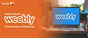 Mengenal Apa Itu Weebly Dan Cara Membuat Websitenya Qwords