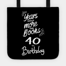 15% off with code zjunebizsale. 40th Birthday Gift Ideas For Men Women 40th Birthday Gift Tote Teepublic