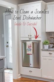 How To Clean A Stainless Steel Dishwasher Inside And Outside In 2020 Stainless Steel Dishwasher Stainless Steel Cleaning Cleaning