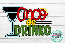 Richelle was so excited about the cinco de mayo project, she already made all the props (pictured). Cinco De Drinko Graphic By Onestonegraphics Creative Fabrica