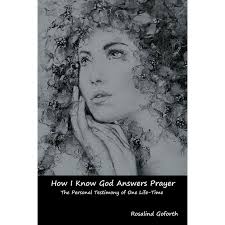 How I Know God Answers Prayer: The Personal Testimony of One Life-Time,  (Paperback)