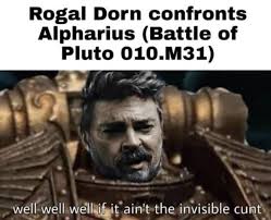 Well Well Well If It Ain T The Invisible Or Did He In 2020 Warhammer 40k Memes Warhammer Warhammer 40k