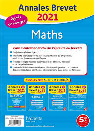 Il faut montrer que vous avez compris les notions fondamentales du programme de maths du collège. Annales Brevet Maths Sujets Et Corriges Edition 2021 Philippe Rousseau Hachette Education Grand Format Le Hall Du Livre Nancy