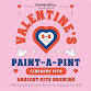 Valentine's Day Paint-A-Pint