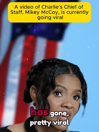 3 A video of Charlie's Chief of Staff, Mikey McCoy, is currently going  viral #podcast #candaceowen #candace #viral #BreakingNews