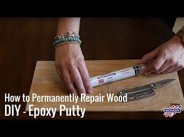 How To Permanently Repair Wood Diy Epoxy Putty