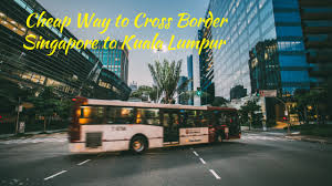 The bus fare for bus from kl to johor bahru is priced in the range of rm 30.60 or sgd 20 to rm 75.00 depending on the bus operators. Cheap Way To Cross Border From Singapore To Kuala Lumpur Travel Moments