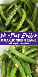 Don't get me wrong, ste. These Butter And Garlic Green Beans Are Perfectly Cooked And Tossed With Butter Easy Vegetable Recipes Garlic Green Bean Recipes Cooking Fresh Green Beans