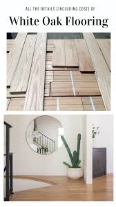 Calculate square footage of rooms, cost of materials per room and even add in once finished inputting all your dimensions, fill in the additional costs of tools and other flooring expenses. White Oak Hardwood Flooring White Oak Hardwood Floors White Oak Floors Oak Hardwood