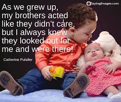 They play, fight, dance, share and eat together. 22 Brother Quotes On Unbreakable Bonds Sayingimages Com Brother Quotes Brother Sister Quotes Best Brother Quotes