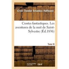 La paix intérieure est menacée, estime la süddeutsche un phénomène que l'on peut observer dans les rues et sur les places publiques à la saint sylvestre en allemagne aussi bien que sur la place tahrir au. Contes Fantastiques Tome Iii Les Aventures De La Nuit De Saint Sylvestre Petit Zacharie Surnomme Cinabre Don Juan L Enchainement Des Choses Le Coeur De Pierre Broche Ernst Theodor Amadeus Hoffmann Henry
