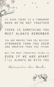 You are braver than you believe stronger than . 100 Winnie The Pooh Quotes Love Life And Funny Quotes From Pooh