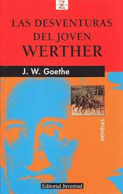 Las Desventuras Del Joven Werther De Johann Wolfgang Von Goethe Casa Del Libro