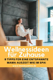Wellness zuhause zu erleben, ist glück pur und spart wertvolle zeit, weil die anreise wegfällt. Pin Auf Ideen Gegen Langeweile