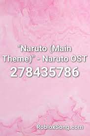 Roblox boombox codes (2 anime codes too). Naruto Main Theme Naruto Ost Roblox Id Roblox Music Codes Saddest Songs Songs Roblox