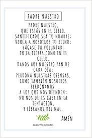 Maybe you would like to learn more about one of these? Buy Oracion Del Padre Nuestro Cuaderno De Notas Cuaderno Con Oracion Del Padre Nuestro En La Tapa Regalo Religioso Y Espiritual Para Amigo O Amiga O Catolicas Favoritas En Articulos