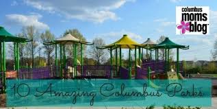10 Parks To Check Out This Spring Kids Adventure Park Columbus Park