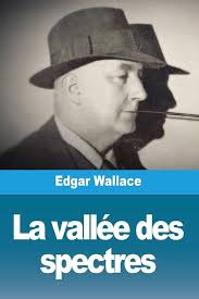 La vallée des spectres (French Edition): 9783988819413: Wallace, Edgar:  Books