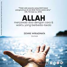 Allah Menjawab Do A Dengan Cara Berbeda Kata Kata Motivasi Ungkapan Romantis Motivasi