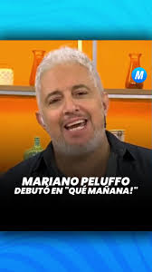 EL DEBUT DE PELUFFO 👏 🍳 El conductor debutó en Qué mañana! por la  pantalla de El Nueve en reemplazo del fallecido Guillermo Calabrese. 👨‍🍳  Mariano Peluffo se puso al frente del ciclo que ya había ...