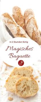 Rezept Fur Das Magische Baguette In 2 Stunden Fertig Rezept Baguette Rezept Rezepte Brot Rezept