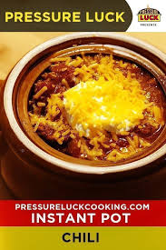 Instant Pot Best Blue Ribbon Chili Pressure Luck Cooking Recipe Instant Pot Recipes Pressure Cooker Recipes Recipes