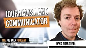 Journalist & Communicator Talk with Davis Sheremata (Long-Form)