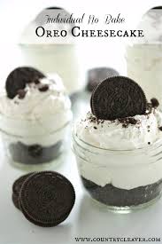 Lots and lots of delicious treats layered together in one parfait are synonymous to decadence. Individual Oreo No Bake Cheesecake And Extraordinary Meals Giveaway Country Cleaver