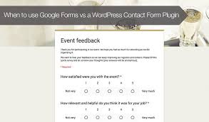 When To Use Google Forms Vs A Wordpress Contact Form Plugin Google Forms Wordpress Contact Form