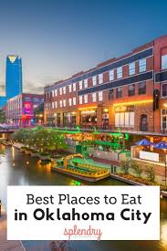 Visiting Oklahoma These Are The Best Places To Eat In Okc Oklahoma City Things To Do Oklahoma Travel Oklahoma City Restaurants