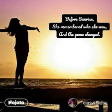 A perfect combination of guts wits, and attitude, that is what she is she decided to leave it all behind and live a little. Download Before Sunrise Status Shayari Quotes Nojoto