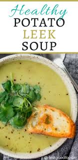 Healthy Potato Leek Soup Recipe Healthy Potatoes Healthy Potato Leek Soup Potato Leek Soup