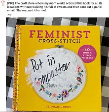 Maybe you would like to learn more about one of these? Language Please Salty Feminist Stitch Book Is Too Much For Michaels The New York Times