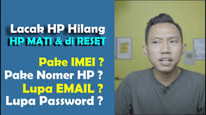 Maybe you would like to learn more about one of these? Lacak Hp Hilang Pake Imei Dalam Keadaan Mati Di Curi Maling Lupa Email Password Cara Youtube