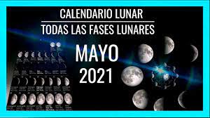 ¿cuándo es luna nueva en mayo de 2021? Calendario Lunar Mayo 2021 Fases De La Luna Con Imagenes Miralo Youtube