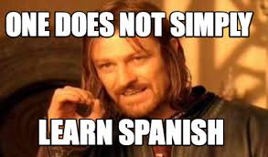 Meme Creator Funny One Does Not Simply Learn Spanish Meme Generator At Memecreator Org