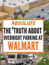Can You Park Overnight At Walmart Rv Parks Overnight Rv Travel