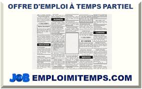 Vous êtes à la recherche d'un emploi : Offre D Emploi A Temps Partiel