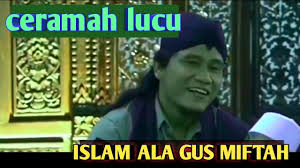 Video Ceramah Lucu Gus Miftah