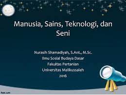 Pengaruh tersebut diantaranya sebagai berikut Manusia Sains Teknologi Dan Seni Ppt Download