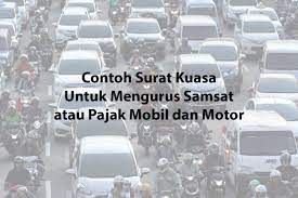 Contoh surat kuasa balik nama kendaraan. Contoh Surat Kuasa Untuk Mengurus Samsat Atau Pajak Mobil Dan Motor Blog Bikincv