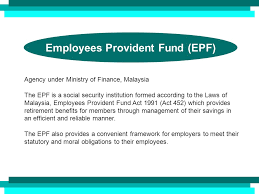 An act to make provision for the establishment of the central provident fund board and a central provident fund. Case Study Epf Takaful Annuity Scheme Satk Tk 6413 Islamic Risk Management Kartina Md Ariffin Ppt Download