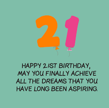 Birthday Wishes For 21 Year Old 21st Birthday Wishes For Friend In 2020 21st Birthday Wishes Happy 21st Birthday Wishes Birthday Wishes For Friend