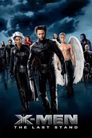 X Men The Last Stand 2006 Man Movies X Men Last Stand