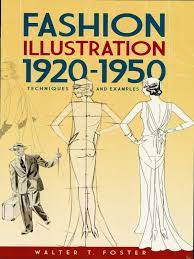 Fashion Illustration 1920 1950 Fashion Books Fashion Illustration The Fosters