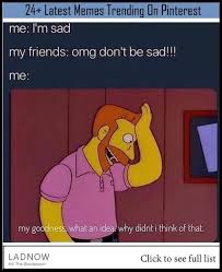 24 Latest Memes Trending On Pinterest Ladnow Funny Relatable Memes Really Funny Memes Funny Laugh