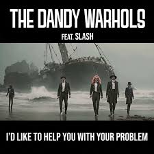 The Dandy Warhols - Id Like To Help You With Your Problem: lyrics and  songs | Deezer