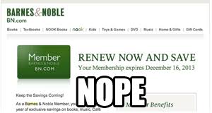 In october 2009, and was released the next month. Why Did Barnes Noble Push Up My Membership Renewal Date By 2 Weeks Consumerist