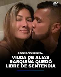 La sentencia por el delito de asociación ilícita contra Samara Rivera,  viuda de alias Rasquiña, por el delito de asociación ilícita quedó  extinguida, después que un tribunal de la Corte Provincial del #