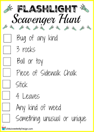A scavenger hunt is a party game (played by individuals or teams) in which players have to find a list of in mystery stories, the scavenger hunt frequently makes the investigators' job more difficult a major part of the novel leap year has the characters go out on a scavenger hunt around town. Flashlight Scavenger Hunt Life Is Sweeter By Design